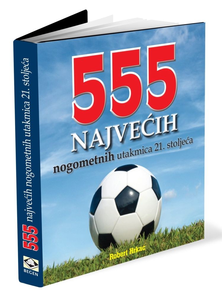 555 NAJVEĆIH nogometnih utakmica 21. stoljeća