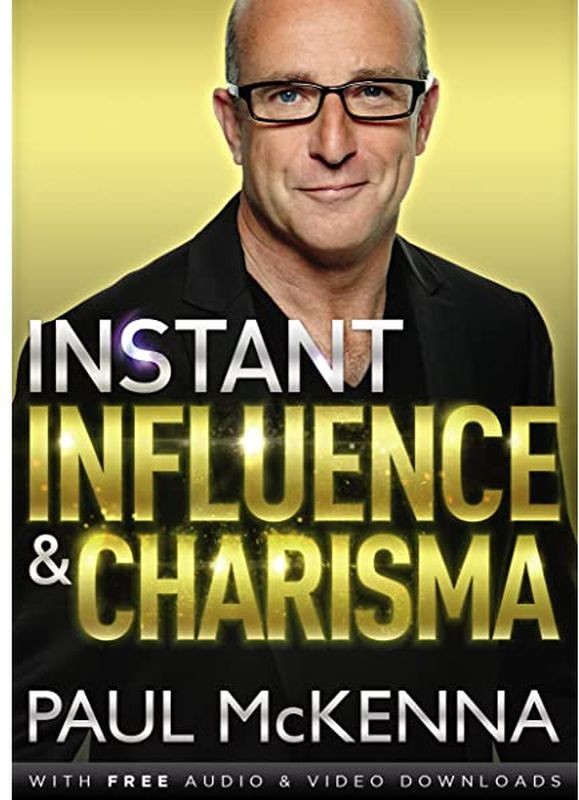 Instant Influence and Charisma