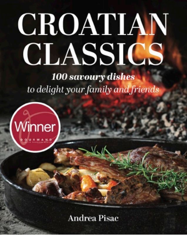 Croatian Classics: 100 savoury dishes to delight your family