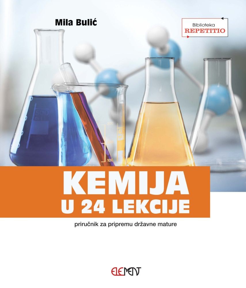 Kemija u 24 lekcije, priručnik za pripremu državne mature - 4. izmijenjeno izdanje