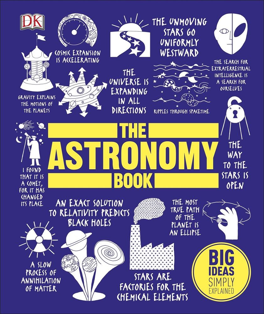 The Astronomy Book: Big Ideas Simply Explained 