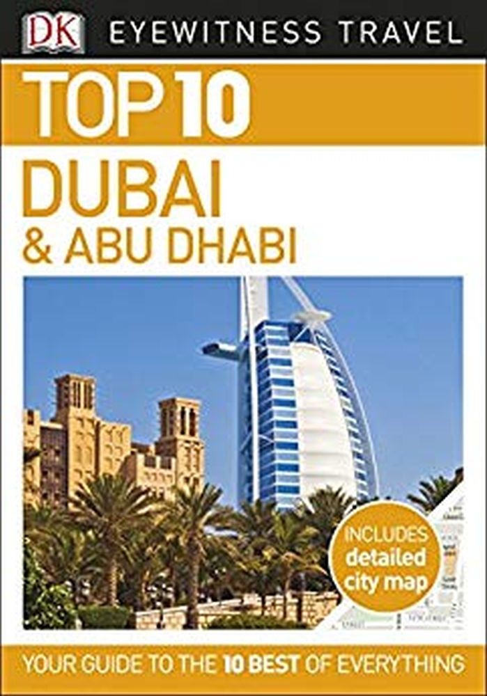 Top 10 Dubai and Abu Dhabi (DK Eyewitness Travel Guide)