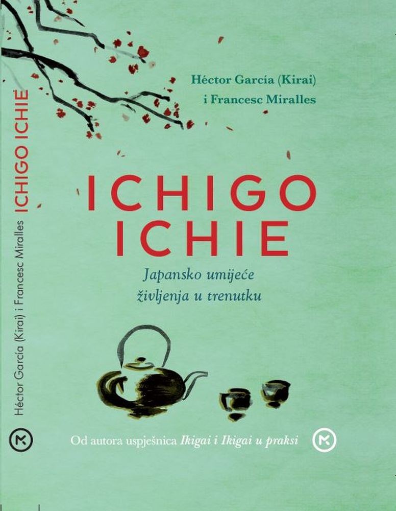 ICHIGO-ICHIE – japansko umijeće življenja u trenutku