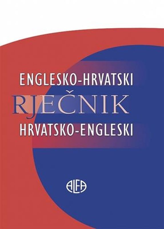 Englesko- hrvatski i hrvatsko- engleski rječnik
